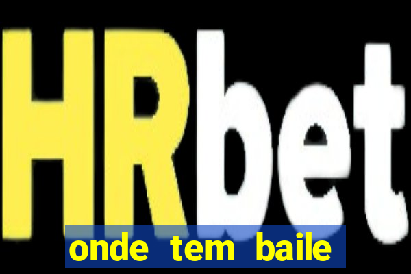 onde tem baile hoje em joinville